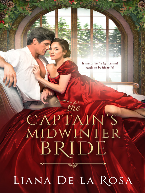 Title details for The Captain's Midwinter Bride by Liana De la Rosa - Available